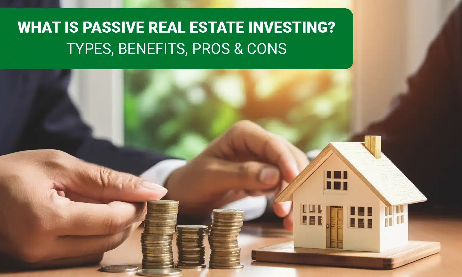 What is Passive Real Estate Investing